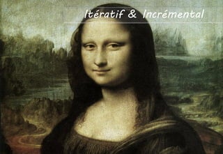 Agenda Itératif & Incrémental
 