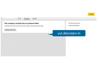 vul diensten in
 