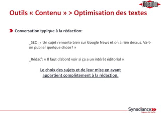 Outils « Contenu » > Optimisation des textes
… et parfois un peu moins adapté au SEO (ou au flux RSS)
 