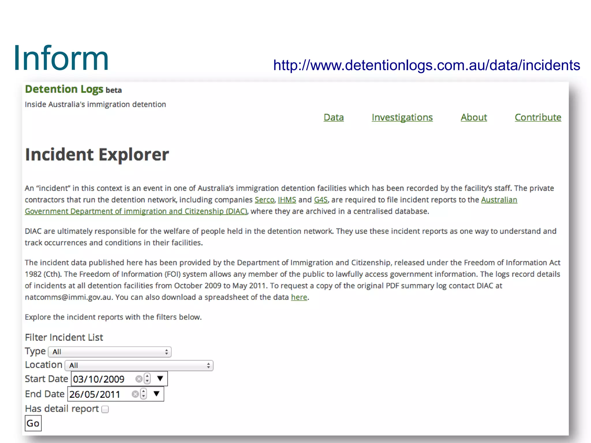 Inform http://www.detentionlogs.com.au/data/incidents
 