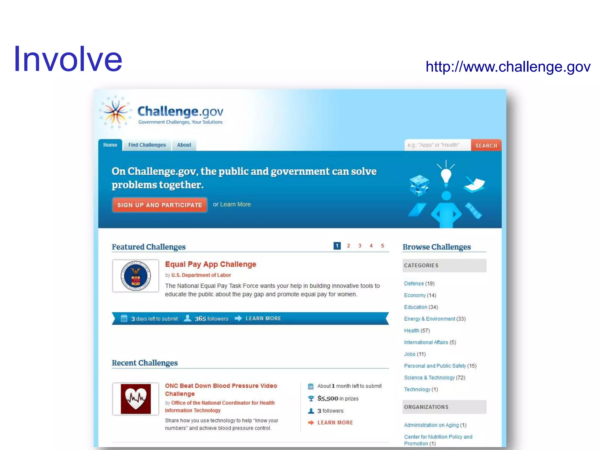 Involve http://www.challenge.gov
 