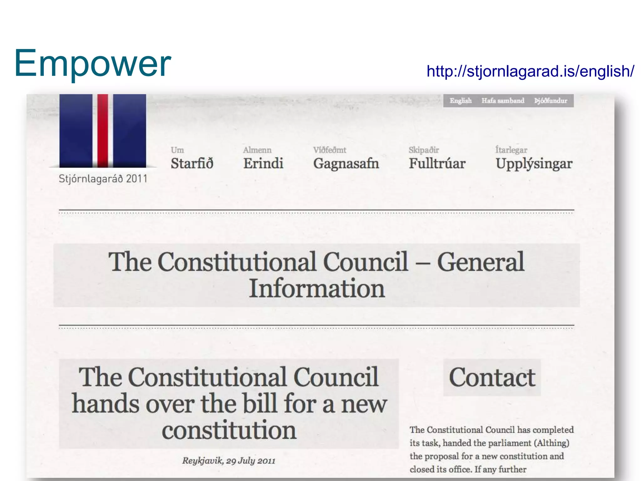 Empower http://stjornlagarad.is/english/
 