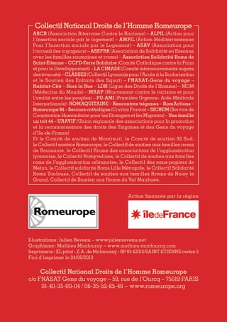 Collectif National Droits de l’Homme Romeurope
c/o FNASAT Gens du voyage – 59, rue de l’Ourcq – 75019 PARIS
01-40-35-00-04...