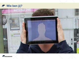 Wie ben jij?
 