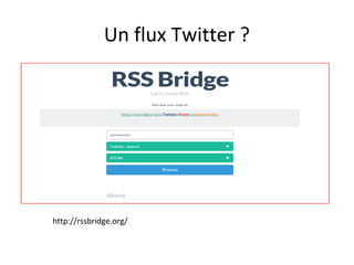 Un flux Twitter ?

http://rssbridge.org/

 