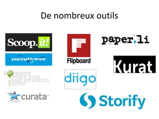 De nombreux outils

 