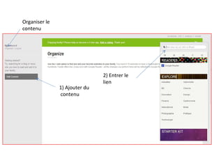 Organiser le
contenu

2) Entrer le
lien
1) Ajouter du
contenu

 