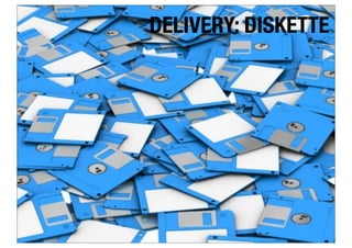 DELIVERY: DISKETTE
 