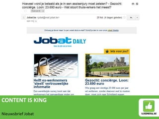 CONTENT IS KING
Nieuwsbrief Jobat
 