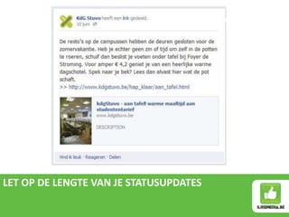 LET OP DE LENGTE VAN JE STATUSUPDATES
 