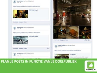 PLAN JE POSTS IN FUNCTIE VAN JE DOELPUBLIEK
 