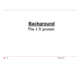 Background
6/24/201312
 