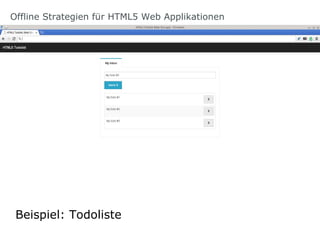 Offline Strategien für HTML5 Web Applikationen - dwx13  Slide 36
