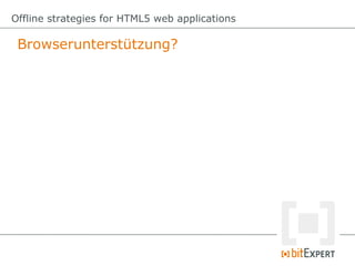 Offline Strategien für HTML5 Web Applikationen - dwx13  Slide 98