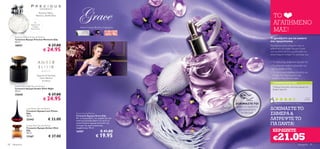 Κόκκινο Μήλο,
                        Mανόλια, Ξανθό Ξύλο                                                                   ΤΟ
                      Με
                  πραγματική                                                                                  ΑΓΑΠΗΜΕΝΟ
                                                                                                              ΜΑΣ!
                    πούδρα                        Ινδικό Γιασεμί, Βιολέτα, Γαρύφαλλο
                  διαμαντιού!



     Precious Moments Eau de Parfum
     Γυναικείο Άρωμα Precious Moments Edp
                                                                                                            Τι χρειάζεστε για να νιώσετε
     50 ml.                                                                                                 σαν πριγκίπισσα;
     18957                          € 37.00                                                                 Χρειάζεστε μόνο ελάχιστο από το

                                € 24.95                                                                     μεθυστικό και κομψό άρωμα Grace
                                                                                                            για να μπείτε σε ένα μεγαλειώδη και
                                                                                                            εκλεπτυσμένο κόσμο! Το αγαπάμε για:


                                                                                                            • Το πολυτελές, σοφιστικέ άρωμά του
                                                                                                            • Το υπέροχο γυάλινο μπουκάλι του
                                                                                                              με τη vintage αντλία
                                                                                                            • Τις νότες από κάρδαμο, βιολέτα και
                         Αρωματικό θυμίαμα,                                                                   κασμίρ που δημιουργούν μία
                           Orris, Βανίλια                                                                     σαγηνευτική, θηλυκή αύρα.
                             bourbon
                                                                                                              Η ΒΑΘΜΟΛΟΓΙΑ ΣΑΣ*
     Amber Elixir Night Eau de Parfum                                                                         Yπέροχο μπουκάλι, ιδιαίτερο άρωμα και
     Γυναικείο Άρωμα Amber Elixir Night                                                                       διαρκεί αρκετά!
     50 ml.
     25040                          € 37.00
                                € 24.95                                                                                                                  Κάτια
                                                                                                                                                        Ελλάδα

                                                                                       ΔΟΚΙΜΑΣΤΕ ΤΟ!            *Βασισμένη σε 460 βαθμολογίες διεθνώς

                                                                                       Τρίψτε τα προϊόντα
               Love Potion Eau de Parfum
               Γυναικείο Άρωμα Love Potion
                                                                                         για να μυρίσετε    ΔΟΚΙΜΑΣΤΕ ΤO
               Edp
               50 ml.
                                              Grace Eau de Parfum
                                              Γυναικείο Άρωμα Grace Edp
                                                                                            το άρωμα!
                                                                                                            ΣΗΜΕΡΑ &
               22442               € 33.00    Με τη λουλουδάτη του καρδιά και την
                                              πολύτιμη ξυλώδη βάση του αυτό το
                                                                                                            ΛΑΤΡΕΨΤΕ ΤO
               Amber Elixir Eau de Parfum
                                              εκλεπτυσμένο άρωμα αποτελεί την
                                              επιτομή της αριστοκρατικής
                                                                                                            ΓΙΑ ΠΑΝΤΑ!
               Γυναικείο Άρωμα Amber Elixir   κομψότητας. 50 ml.
               Edp
                                              16987                   € 41.00                                 ΚΕΡΔΙΖΕΤΕ
                                                                                                                    21.05
               50 ml.
                                    € 37.00                       € 19.95
               11367
                                                                                                              €
58 Aρώματα                                                                                                                                       Aρώματα 59
 