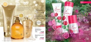 ζει και εν                                                                                                                                                                   NEW
       πί                                                                                                                                                                             LIMITED EDITION




                  υδ
Α πο λ ε
                                          Πολυτελής φροντίδα για

                     ατώνει
                                                                                                                                           

                                          υπέροχη επιδερμίδα την άνοιξη!
                                         Κάντε απολέπιση για να αποκτήσετε                                                                                          

                                          απαλότερη επιδερμίδα. Απολαύστε το
                                          μπάνιο σας με οργανικές πρωτεΐνες                        Milk & Honey Gold
                                                                                                   Creamy Soap Bar
                                          Μελιού & Γάλακτος                                        Σαπούνι Milk & Honey
                                                                                                   Gold
                                                                                                   75 g.
                                                                                                   15571           € 2.00
                                                         ει και ε
                                                   ρίζ              ν
                                                                                  α λός α φ
                                                                             Απ



                                            Καθα
                                                                                                   Milk & Honey Gold




                                                                υδ
                                                                                                   Moisturising Shower Cream




                                                                                          ρό
                                                                    ατώνει
                                                                                                   Ενυδατικό Κρεμοντούς




                                                                                            ς
                                                                                                   Milk & Honey Gold
                                                               τα
                                                                                                   200 ml.                                                                        Roses Hand Cream
                                                     χέρια                                                                                                                       Κρέμα Χεριών Roses
                                                                                                   15579         € 10.50                                                         Φροντίστε τα χέρια σας με το
                                                                                                                                                                                 ρομαντικό και πολύ θηλυκό άρωμα
                                                                                                                                                                                 τριαντάφυλλων, ενώ τα
                                                                                                                                                                                ενυδατώνετε. 75 ml.
                                                                                                 Milk & Honey Gold
                                                                                                Smoothing Sugar Scrub                                                            30018                  € 7.00
                                                                                                Aπολεπιστικό Προϊόν
                                                                                                Σώματος Milk & Honey Gold                                                                           € 3.95
                                                                                                200 ml.
                                                                                                                                                                           
                                      
                                                                                                17556            € 11.50                                                          Roses Shower Cream

                                                                                                                € 7.95
                                                                                                                                                                                 Kρεμοντούς Roses
                                                                                                                                                                                 Kρεμοντούς χωρίς σαπούνι με
                                                                                                                                                                                 υπέροχη υφή και τριανταφυλλένιο
                                                                                                                                                                                 άρωμα που καθαρίζει απαλά την
                                                                                                 Milk & Honey Gold                                                              επιδερμίδα. 200 ml.
                                                                                                Liquid Hand Soap
                                                                                                Υγρό Κρεμοσάπουνο                                                                30019                 € 6.00
                                                                                                Milk & Honey Gold
                                                                                                300 ml.                                                                                             € 2.95
                                                                                                15578              € 6.00
                                                                                                               € 3.95
                                                                                                                                 ΤΡΙΑΝΤΑΦΥΛΛΑ
                                                                                                                                                                                  Roses
                                                                                                                                                                                 Anti-Perspirant 24h Deodorant
                                                                                                                                                                                 24ωρο Αντιιδρωτικό
                                                                                                                                                                                 Αποσμητικό Roll-on Roses

                                                                                                                                                         ΓΙΑ ΠΑΝΤΑ!
                                                                                                 Milk & Honey Gold Creme Bath
                                                                                                Κρεμώδες Αφρόλουτρο Milk                                                         Ένα αντιιδρωτικό που συνδυάζει
                                                                                                & Honey                                                                          φρεσκάδα, απόλαυση και
                                                                                                                                                                                 αποτελεσματικότητα με αποσμητική
                                                                                                300 ml.
                                                                                                                                 Αιχμαλωτίστε την εκλεπτυσμένη ομορφιά           δράση μεγάλης διάρκειας. 50 ml.
                                                                                                18249            € 10.50         του πιο ρομαντικού άνθους στην ιστορία!         30020                 € 6.00
                                                                                                               € 7.55                                                                               € 3.55
92     Περιποίηση Μαλλιών & Σώματος                                                                                                                                            Περιποίηση Μαλλιών & Σώματος 93
 