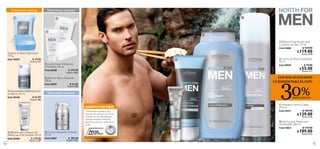 Tratamiento esencial                 Tratamiento aclarador

          ቢ                                           ቦ                                                                         ቫ



                                           ብ
                                                                                                                            ቪ

                                                                                                                                       ቨ Bálsamo Triple Acción
                                                                                                                                                             para
                                                                                                                                       Contorno de Ojos. 15 ml.
                                                                                                                                       Cód.16686           $ 169.00
     ቢ Jabón   en Barra Vigorizante.
                                                                                                                                                       $ 119.00
                                                                                                                                                            Puntos: 8.90
     100 g.
     Cód.15543                $ 59.00                                                                                   ቩ              ቩ Crema de Manos Hidratante.
                            Puntos: 4.41                                                                                               75 ml.
                                           ብ Loción  Facial Hidratante                                                                 Cód.20945           $ 79.00
                 ባ                         y Aclarante. 50 ml.
                                           Cód.16560              $ 249.00                                                                                $ 55.00
                                                                                                                                                            Puntos: 4.11
                                                                Puntos: 18.62




                                                                                                                                        30%
                                           ቦ Jabón   en Barra Aclarante.                                                              LOS MÁS AVANZADOS
                                           100 g.                                                                                   CUIDADOS PARA ÉL CON
                                           Cód.18297               $ 65.00
                                                                 Puntos: 4.86

     ባ Desodorante Antitranspirante                                                                                 ቨ
     en Roll-on. 50 ml.                      Tratamiento antiedad
     Cód.15548                $ 65.00                                                                                                              DESCUENTO
                            Puntos: 4.86

                 ቤ                                     ቧ                                                                               ቪ Shampoo Control Caspa.
                                                                                NORTH FOR MEN                                          250 ml.
                                                                                Tratamientos avanzados para                            Cód.15537         $ 189.00
                                                                                hombre, con extracto de raíz de                                        $ 129.00
                                                                                rhodiola, rico en antioxidantes,                                            Puntos: 9.65
                                                                                protege del estrés ambiental,
                                                                                agresiones internas y externas de                      ቫ Espuma para Afeitar para
                                                                                la piel.                                               Piel Sensible. 200 ml.
                                                                                                                                       Cód.14652              $ 159.00
     ቤ Bálsamo   para Después de           ቧ Crema Hidratante Antiedad.                                                                                $ 109.00
                                                                                                                                                            Puntos: 8.15
     Afeitar para Piel Sensible. 50 ml.    50 ml.
     Cód.24468              $ 159.00       Cód.16687           $ 289.00
                           Puntos: 11.89                        Puntos: 21.61
94                                                                                                                                                                         95
 