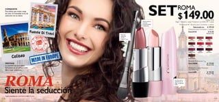 CONQUISTA
      Para besos que matan, carga
      de color la irresistible arma de
      seducción de tus labios.                                                                                      SET$149.00
                                                                                                         Textura suave y
                                                                                                                                  ROMA
                                                                                                                                                                               Puntos: 11.14
                                                                                                                              Elige 1 Bálsamo Labial Protector con Brillo + 1 Labial
                                                                                              ቢ          cremosa.
                                                                                                         Su punta facilita          Profesional + 1 Brocha para Corrector y Labios
                                                                                                         la aplicación.
                                                                                                                                                       Valorizado en:     $ 299.00
                                                                                                                                                ቢ Brocha para Corrector y Labios

                                                     Fuente Di Trev                                                                             Cód.24144                  $ 65.00
                                                                   i   Para una
                                                                       aplicación
                                                                                                                                                                                  Puntos: 2.43

                                                                       precisa.
                                                                       Largo: 17 cm.                                                               22863            22864           22865
                                                                                                                                                 Nude Suede       Pink Nude       Pure Berry


                                                                                                                                                   22866            22867           22868
                                                                                                                                                 Smoke Red        True Coral       Hot Pink

                                                                                                                   ቤ
                                                                                         ባ                                                         22869           22870           22871
                                                                                                                                                Moroccan Pink     Deep Plum       Dark Berry




                                                                                       22864 Pink Nude
                  Coliseo                                                                                                                          22872
                                                                                                                                                Chocolate Brown

                                                                                                                                                ባ Labial      Profesional. 4 g.
      PROTEGE                                                                                                                                   Cód.228XX                          $ 129.00
                                                                                                                                                                                  Puntos: 9.65
      La suavidad de unos labios
      hidratados es un indispensable                                                                                                            ቤ Bálsamo Labial Protector
      de la mujer seductora.                                                                                                                    con Brillo. 4 g.
                                                                                                                                                Cód.23099               $ 105.00




  ROMA
                                                                                                                                                                                  Puntos: 7.85



                                                                                                                             Con aloe vera y
                                                                                                                             vitaminas A y E.
                                                                                                                             Deja un delicado
                                                                                                                             brillo.




  Siente la seducción
      Modelo maquillada con: Labial Profesional 22864 Pink Nude.

118                                                                                                                                                                                              119
 
