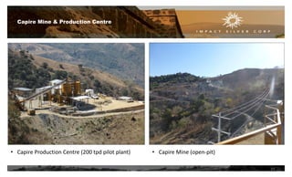 10
Capire Mine & Production Centre
• Capire Mine (open-pit)• Capire Production Centre (200 tpd pilot plant)
 