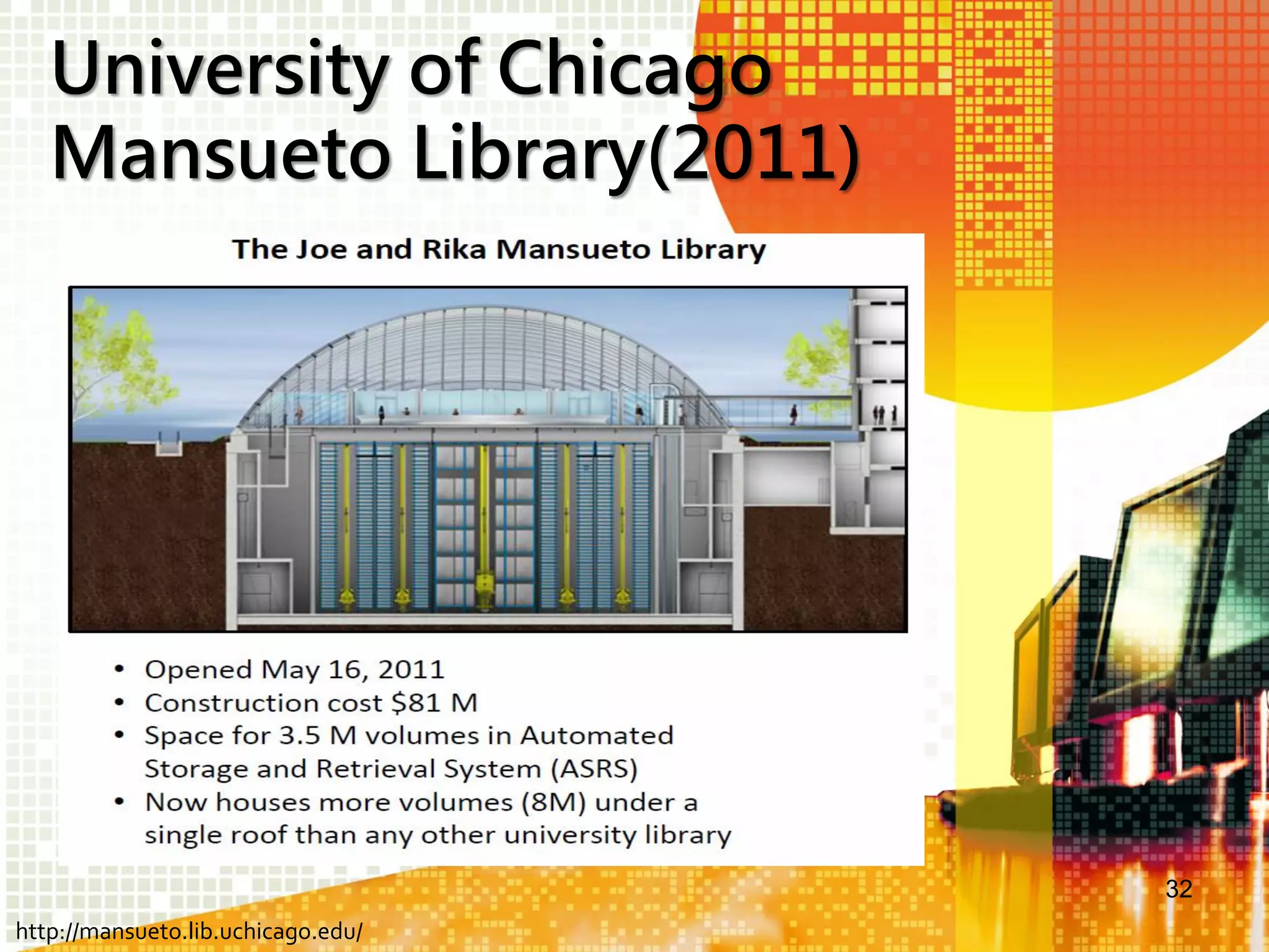 University of Chicago
Mansueto Library(2011)

32
http://mansueto.lib.uchicago.edu/

 