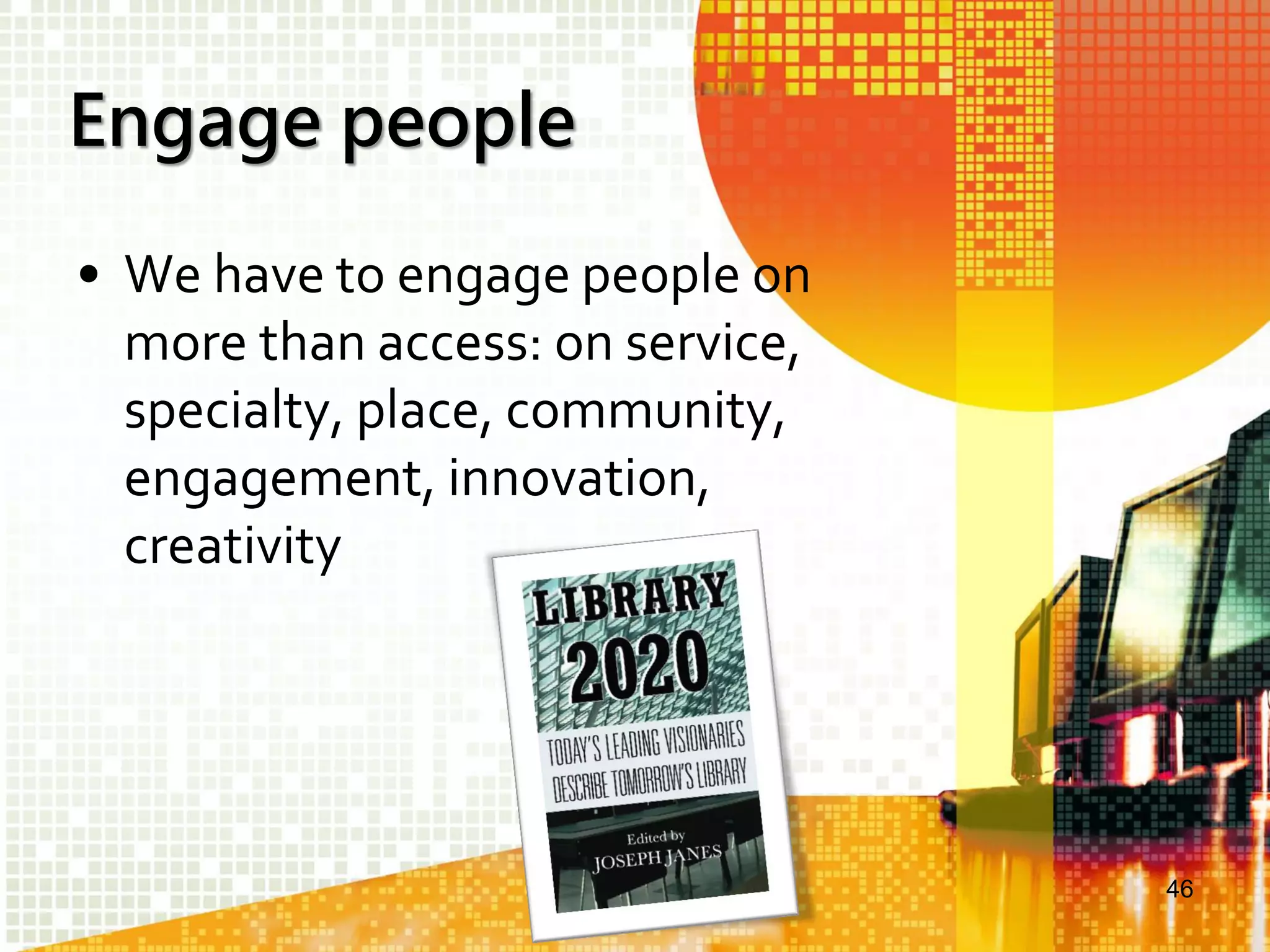 新角色、新服務

46

 