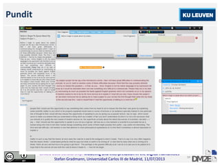 Linked Data Scholarship: Modeling and Interpretation in the Digital Humanities
Stefan Gradmann, Universidad Carlos III de Madrid, 11/07/2013
59
Pundit
16.04.2013
 