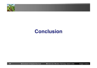 Conclusion

126

Semiconductor & Integrated Circuit Lab

Millimeter-wave INnovation Technology research center

Dongguk University

 