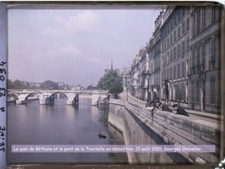 Le quai de Béthune et le pont de la Tournelle en démolition. 21 août 1920. Georges Chevalier
 