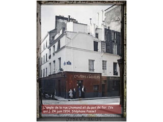 L'angle de la rue Lhomond et du pot de fer. (Ve
arr.) 24 juin 1914. Stéphane Passet
 