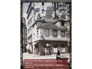 La rue du Haut-Pavé à l'angle de la rue de la
Bûcherie.
(Ve arr.) 23 juin 1914. Opérateur : Stéphane
Passet (?)
 