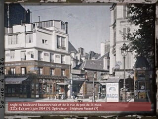 Angle du boulevard Beaumarchais et de la rue du pas-de-la-mule.
(IIIe-IVe arr.) juin 1914 (?). Opérateur : Stéphane Passet (?)
 