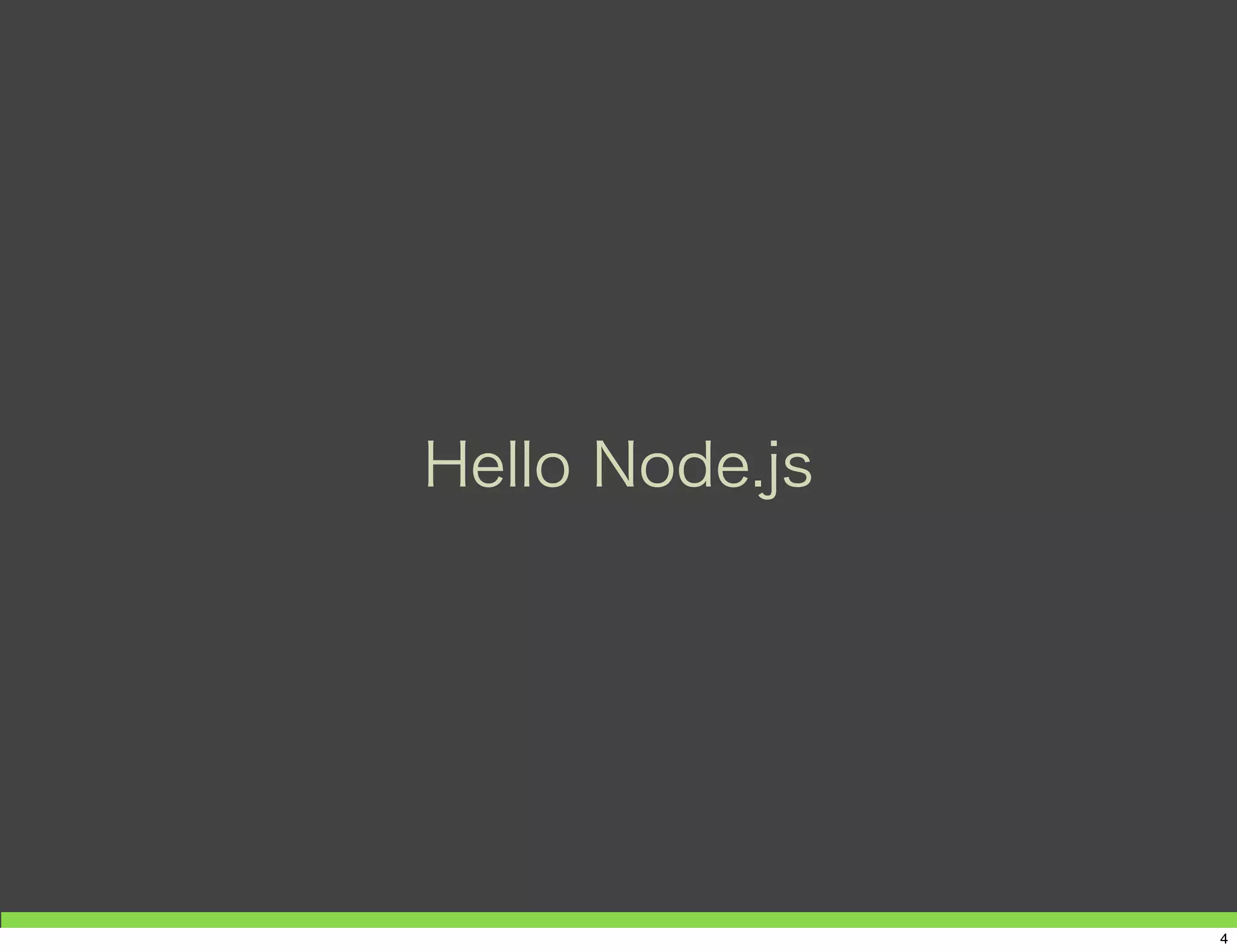 Hello Node.js
4
 