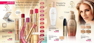 20578
Light/Medium
26601 Nude Silk
26602 Pink Lace
26603 Chiffon Rose
26604 OrchidTaffeta
26605 ScarletVeil
26606 Coral Shell
26607 Red Organza
26608 Cherry Cashmere
26609 Satin Plum
26610 Wispy Prune
26602PinkLace
26605ScarletVeil
26606CoralShell
26604OrchidTaffeta
26608CherryCashmere






25376
Porcelain
25377
Light Ivory
25378
Natural Beige
25379
Golden Beige
color 4342 color
 Giordani Gold
Mineral Therapy Foundation
Maquillaje Mineral Therapy
Giordani Gold
30 ml.
24,00€
18,95€
 Giordani Gold
Nourishing Cleansing Milk
Limpiadora Antienvejecimiento
Nutritiva Giordani Gold
200 ml.
24574 18,00€
14,95€
Despierta
tu belleza
Descubre el poder
de los minerales
200 ml
Reduce la
apariencia de las
imperfecciones
bajo los ojos
 Giordani Gold Slim Mirror
Espejo Doble Giordani Gold
Tamaño: 6.8 x 6.8 x 1 cm. Accesorio.
26402 9,00€
5,95€
 Giordani Gold Voluptuous Lipstick
Barra de Labios Voluptuous
Giordani Gold
3.3 g.
18,00€
13,95€
Volumen intenso y color
brillante para tus labios
Una barra de labios que llena tus labios de volumen,
color y brillo. ¡Hasta 8 horas de hidratación y volumen!
Hidratación
intensa durante
todo el día*
La modelo lleva: Corrector MineralTherapy
Giordani Gold 20578 Light/Medium, Maquillaje
MineralTherapy Giordani Gold 25377 Light Ivory.
*Clínicamente testado
 Giordani Gold
Mineral Therapy Concealer
Corrector Mineral Therapy
Giordani Gold
2.75 ml.
20578 14,95€
12,95€
Volumen intenso y color
brillante para tus labios
¡NUEVO!
EXISTENCIAS LIMITADAS
 