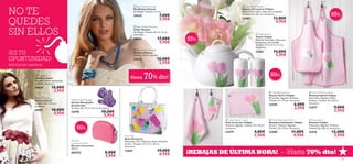 











130 131
60%
65%
60%
– ¡Hasta 70% dto!¡REBAJAS DE ÚLTIMA HORA!
 Tulip Place Mat Set of 2
Manteles Individuales Tulipán
Set de 2. Material: Algodón.
Tamaño: 35 x 50 cm. Accesorio.
23580 11,00€
4,95€
 Tulip Apron
Delantal Tulipán
Materiales: Algodón, Poliéster.
Tamaño: 66 x 86 cm. Accesorio.
23576 12,00€
3,95€
 Blue Ocean Necklace
Collar Oceáno
Sin Níquel. Tamaño: 65 cm + 6 cm
extensible.
24623 17,00€
5,95€
 Blue Ocean Bracelet
Pulseras Océano
Tamaño: 19 cm cada una.
24624 10,00€
2,95€
 Blue Ocean Earrings
Pendientes Océano
Sin Níquel. Tamaño: 5.3 cm.
24625 7,00€
2,95€
 Floral Belt
Cinturón Floral
Tamaño: 110 cm excluyendo
la hebilla. Accesorio.
24628 15,00€
3,95€
 Floral Pouch
Neceser Floral
Tamaño: 24 x 11.5 cm.
Accesorio.
24627 10,00€
4,95€
 Tulip Baking Glove
Guante Horno Tulipán
Materiales: Algodón, Poliéster.
Tamaño: 17 x 29 cm. Accesorio.
23578 6,00€
2,95€
 Tulip Tea Pot
Tetera Tulipán
Material: Porcelana. Apto para
lavaplatos y microondas.
Tamaño: 17.5 x 11.5 x 11 cm.
Accesorio.
23581 14,00€
5,95€
 Tulip Salt & Pepper
Salero y Pimentero Tulipán
Material: Porcelana. Apto para lavaplatos.
Tamaño: 4.2 x 8.1 cm. Accesorio.
23583 13,00€
4,95€
 Tulip Kitchen Towel
Paño de Cocina Tulipán
Material: Algodón. Tamaño: 40 x 50 cm.
Accesorio.
23579 4,00€
2,50€
 Tulip Children’s Apron
Delantal Infantil Tulipán
Materiales: Algodon, Nylon,
Poliéster. Tamaño: 45 x 62 cm.
Accesorio.
23577 9,00€
2,95€
Swedish Spa Massager
Guante Masajeador
Swedish Spa
Tamaño: 18 x 13.4 x 4.5 cm. Accesorio.
24476 10,00€
5,95€
Neceser
Corazonas Rosas
Neceser Corazones
200 ml
469352 8,00€
2,95€
Juicy Tote
Bolso Summery
Materiales: PVC, Poliéster, Nylon, Aleación
de Zinc. Tamaño: 37.3 x 12 x 33 cm.
Accesorio.
23067 19,00€
6,95€
55%
NO TE
QUEDES
SIN ELLOS
¡ES TU
OPORTUNIDAD!
EXISTENCIAS LIMITADAS
¡Hasta 70% dto!
 