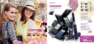 22918
Smoky Black
22918SmokyBlack
22919
Smoky Brown
22920
BronzedTaupe
22921
Sheer Purple
22922
Shimmering Green
22922
Shim
m
eringG
reen
22923
Royal Blue
22923 Royal Blue
15080
Purple Mist
15080PurpleMist
15084
Desert Brown
15084 Desert Brown
15083
Silver Frost
15083SilverFrost


color 13
 Oriﬂame Beauty
Colour Pro Eye Shadow Trio
Trío de Sombras de Ojos
Oriﬂame Beauty
Seis espectaculares paletas de sombras
de ojos en tonos degradados. Incluye dos
aplicadores de precisión. 2.7 g.
17,00€
9,95€
 Oriﬂame Beauty Illuminate Eye Crayon
Sombra de Ojos Illuminate
Oriﬂame Beauty
Ilumina tu mirada con esta magníﬁca
sombra. Fórmula optimizada que deja
en tus ojos una delicada sensación de
suavidad e hidratación. 1.6 g.
11,95€
7,95€
Color luminoso
en tu mirada
El centro
de las
miradas
Una mirada luminosa
es siempre tendencia
y representa
la primavera
a la perfección.
¡Únete a ella!
Adelántate al buen tiempo con la
nueva colección de accesorios Chic.
Mira en pag.26.
UNA MIRADA LLENA
DE COLOR
40% dto!
Tríos de sombras
de acabado mate
¡Hasta
COMPLETA EL LOOK
12 color
ELIGE TU ACABADO
Sombra de Ojos
Illuminate
Consigue este increíble
look ahumado con acabado
mate usando el Trío de
Sombras de Ojos.
Consigue unos ojos
luminosos y cremosos
aplicando la Sombra de
Ojos Illuminate.
Trío de Sombras de Ojos
O
 Sombra de
Ojos Illuminate
 Trío de
Sombras de Ojos
 