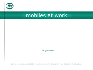 mobiles at work
raf gonnissen
1
 