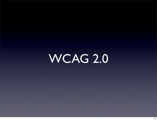 WCAG 2.0
12
 