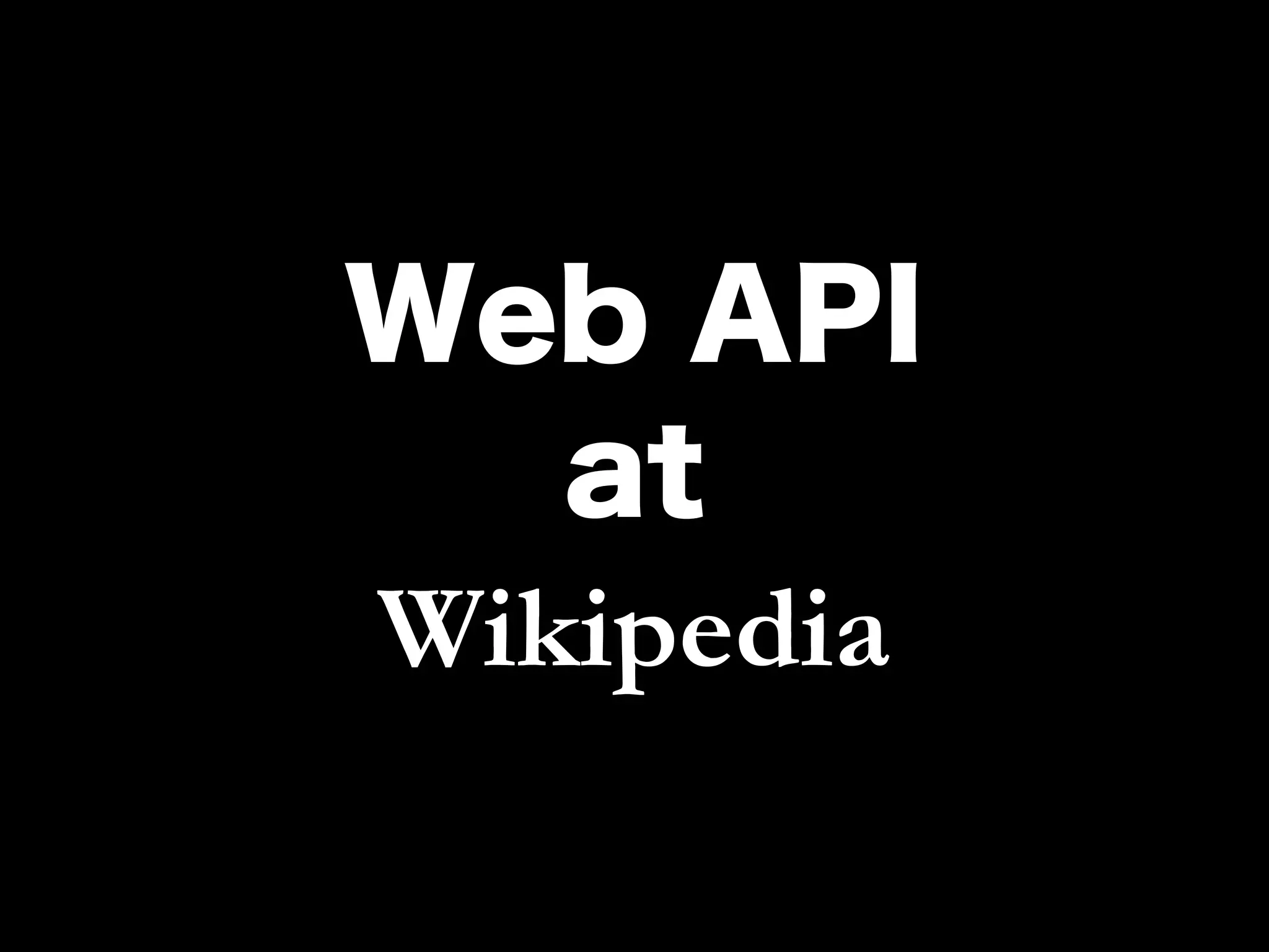 Web API
at
Wikipedia
 