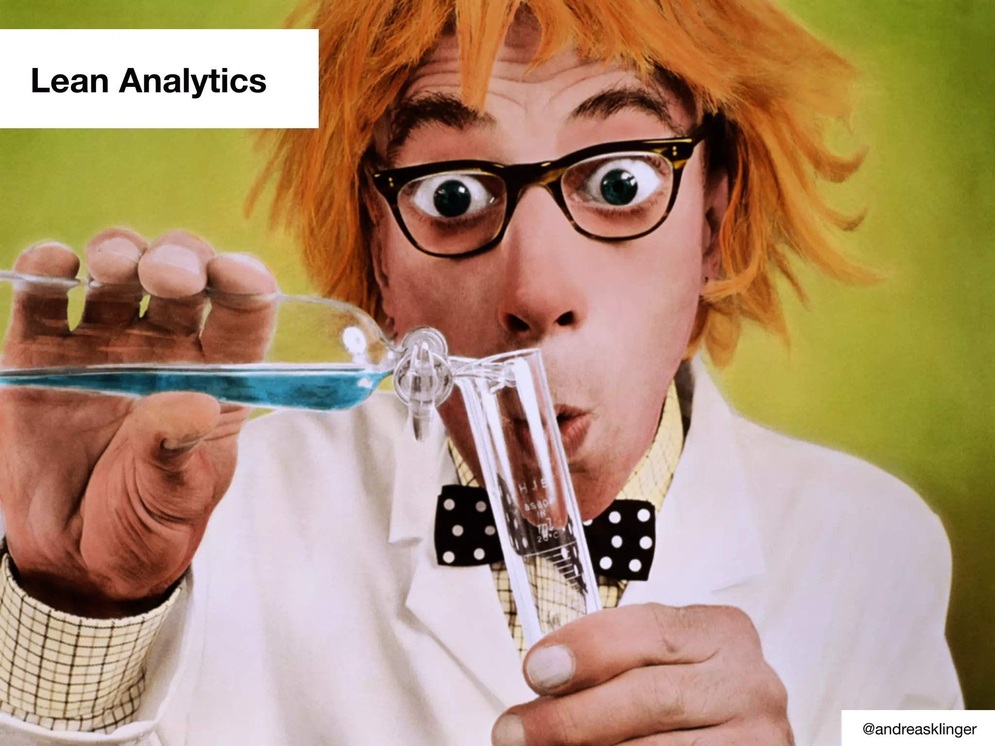 Lean Analytics
@andreasklinger
 