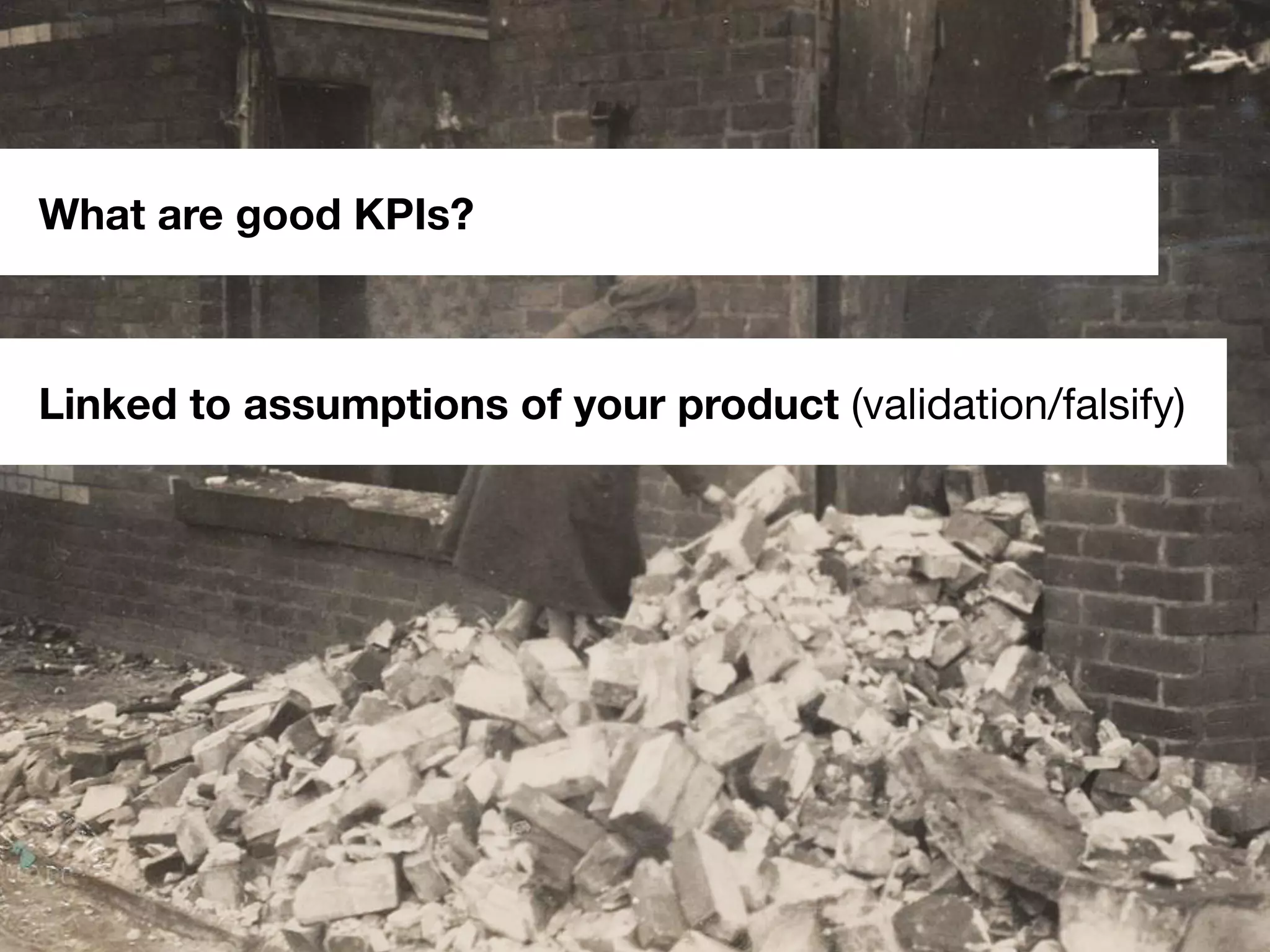 #scb13 – @andreasklinger
Framework: AARRR
Linked to assumptions of your product (validation/falsify)
What are good KPIs?
 