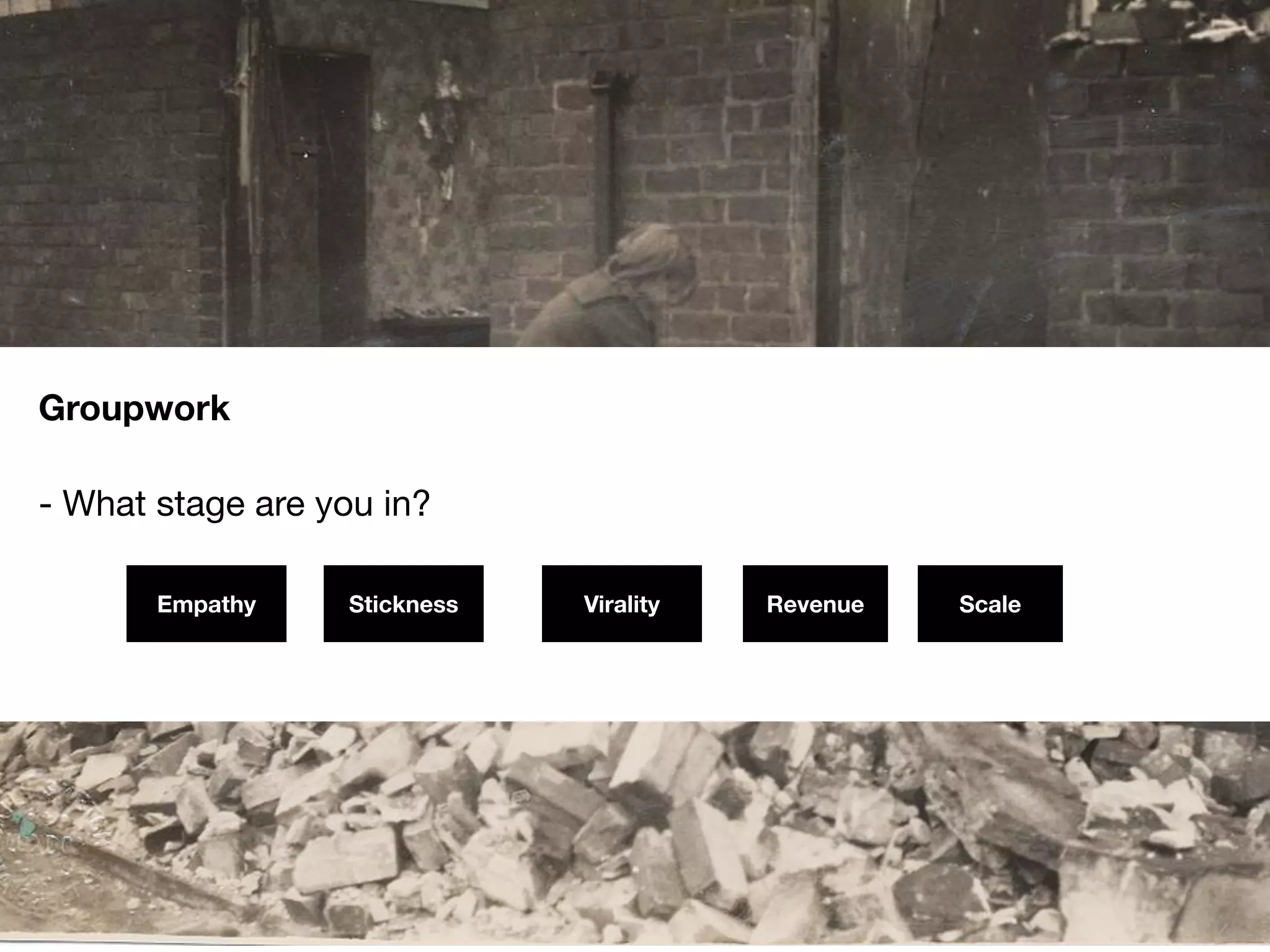 #scb13 – @andreasklinger
Framework: AARRR
Groupwork
- What stage are you in?
Empathy Stickness Virality Revenue Scale
 