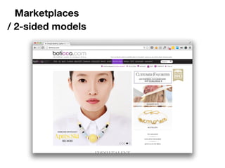 Marketplaces
/ 2-sided models
 