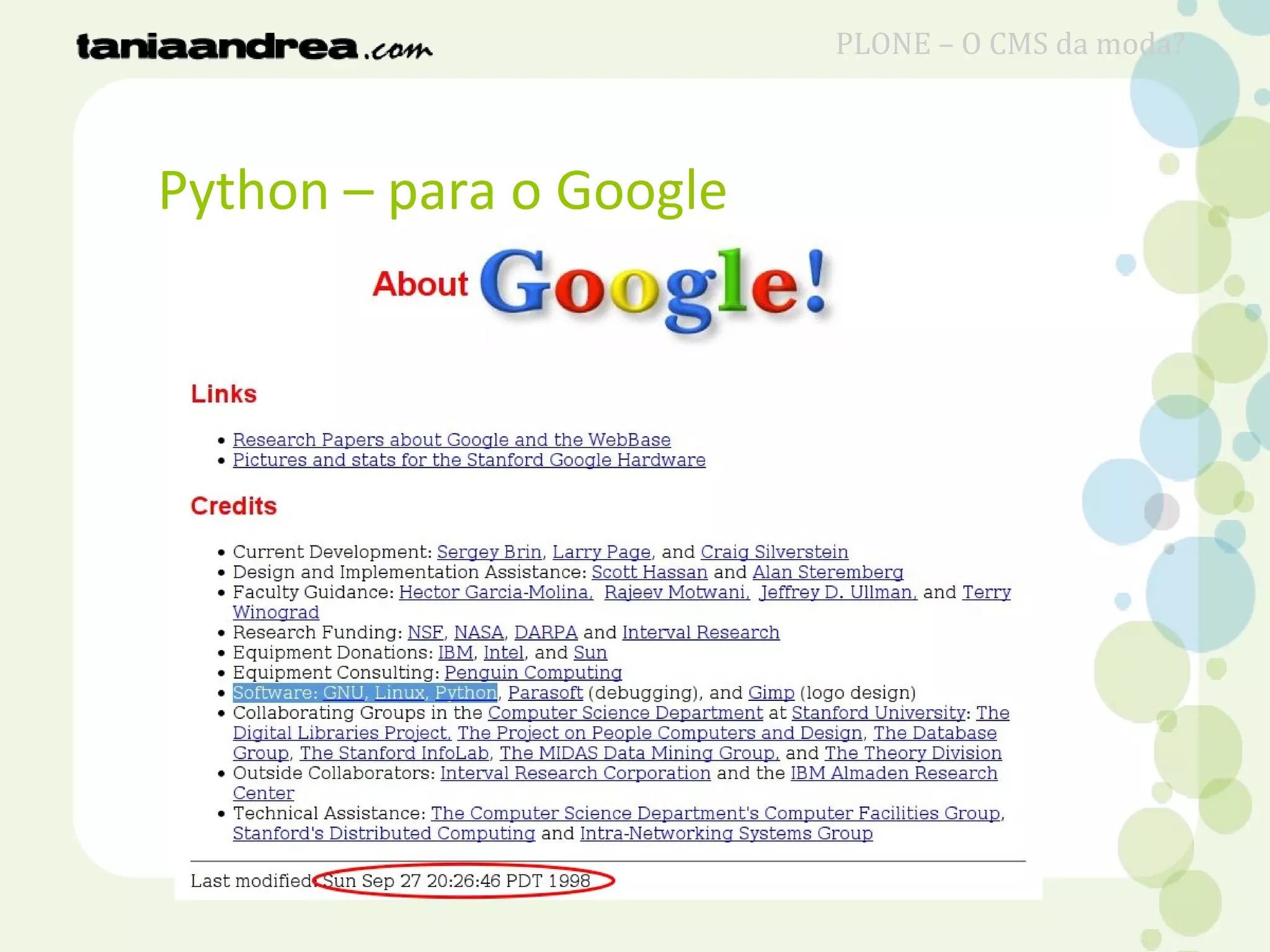 Python – para o Google
PLONE – O CMS da moda?
 