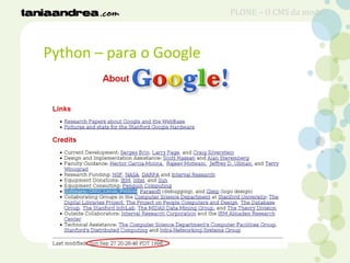 Python – para o Google
PLONE – O CMS da moda?
 