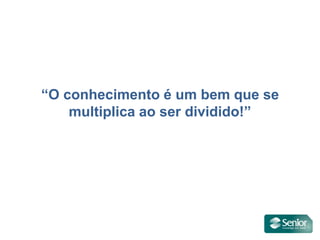 Diretoria de Marketing e Produto, 2013
Desvendando o eSocial
“O conhecimento é um bem que se
multiplica ao ser dividido!”
 