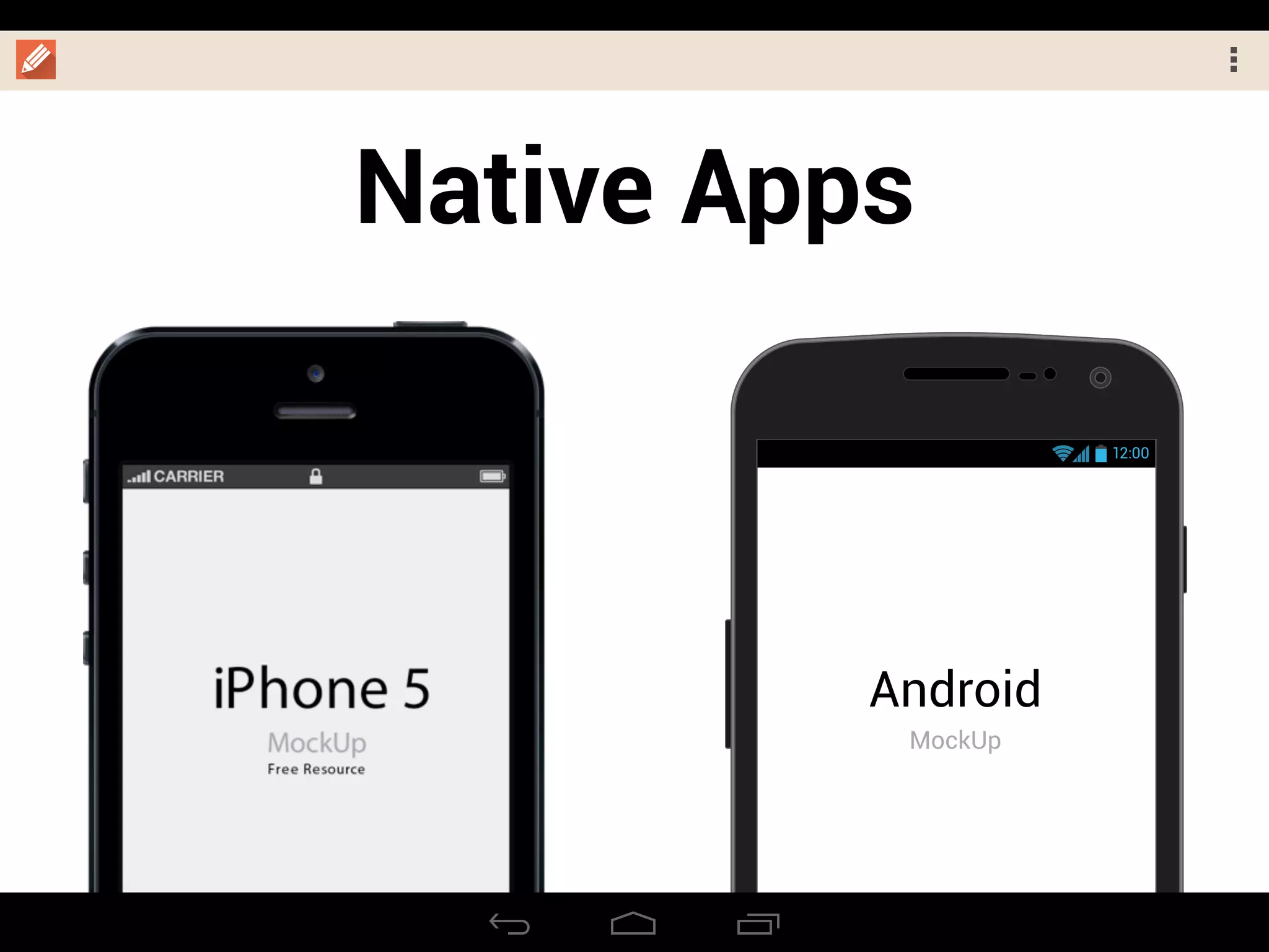12:00
Native Apps
Android
MockUp
 