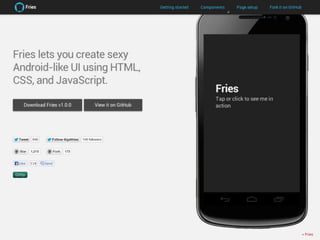 プロトタイプについて弊社でのこころみ
> Fries
 