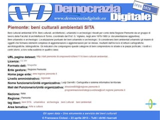 www.democraziadigitale.eu




Gli open data – Uno strumento a servizio dei beni culturali
© Francesco Ciclosi – 23 aprile ...