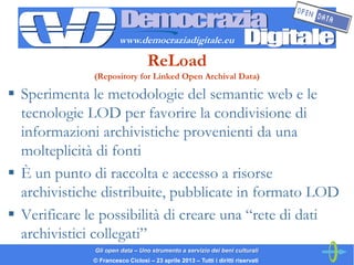 www.democraziadigitale.eu

                                   ReLoad
              (Repository for Linked Open Archival Da...