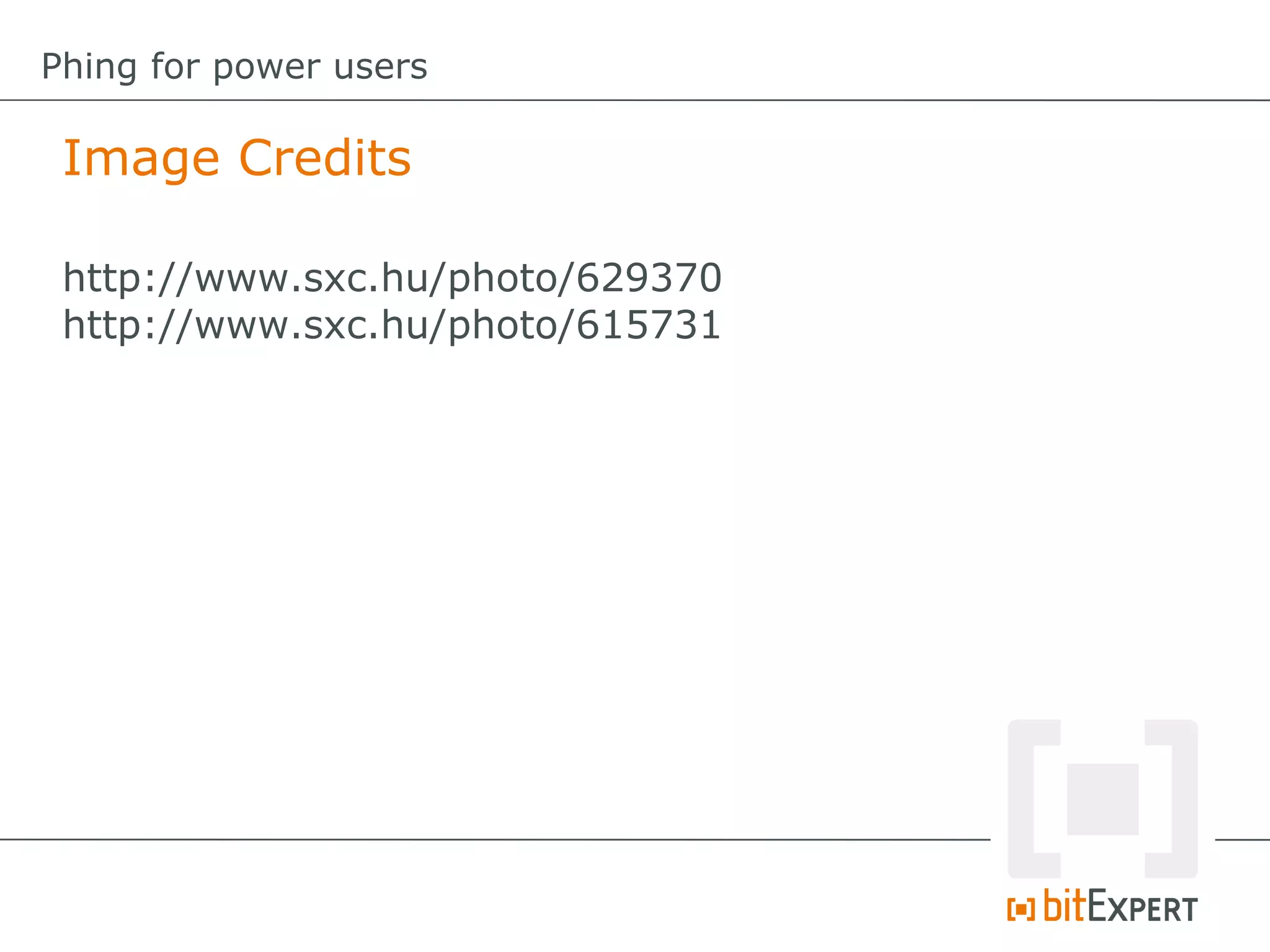 Phing for power users
Image Credits
http://www.sxc.hu/photo/629370
http://www.sxc.hu/photo/615731
 